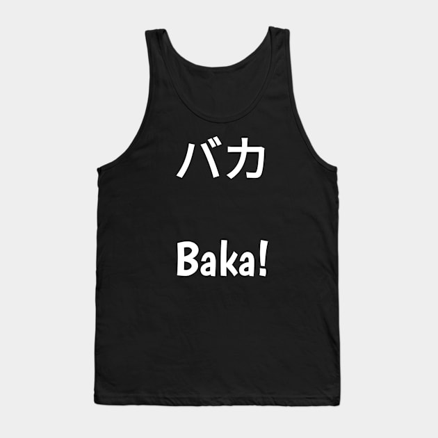 Baka! (バカ) Tank Top by VegatchuSaga